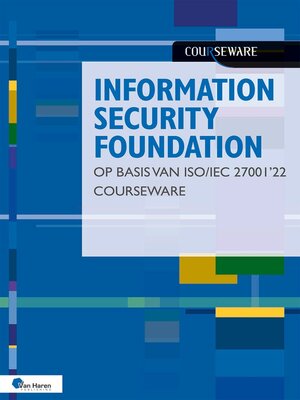 cover image of Information Security Foundation op basis van ISOIEC 27001'22 Courseware